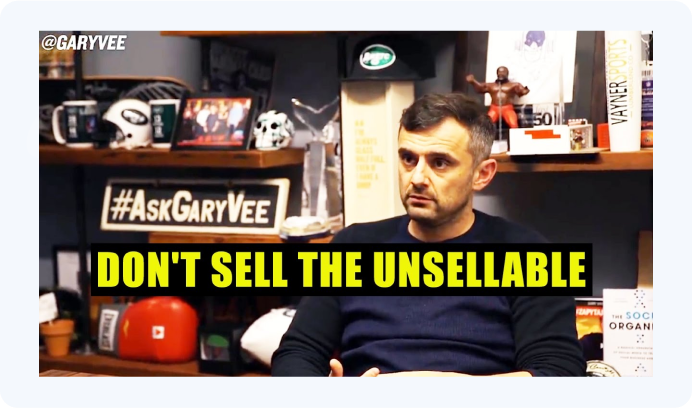 don't sell the unsellable