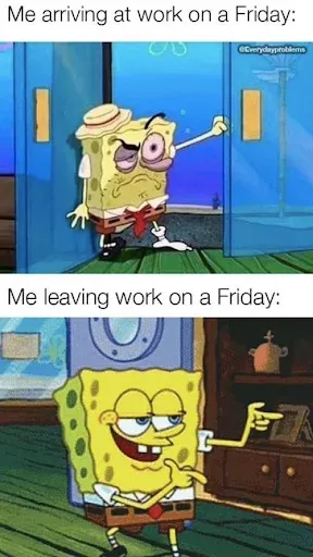 Friday vs leaving work on a friday