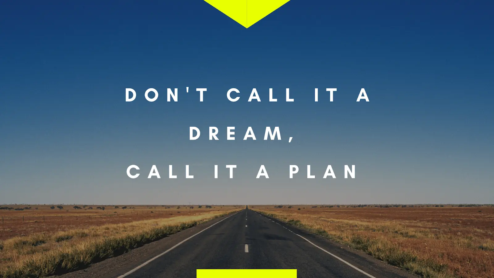 N'appelez pas ça un rêve, appelez ça un plan.